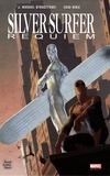 Joe Michael Straczynski et Esad Ribic - Silver Surfer  : Requiem - Kyrie, Sanctus, Benedictus, Agnus Dei.