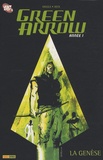 Andy Diggle et  Jock - Green Arrow Tome 1 : La genèse.