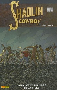 Geof Darrow - Shaolin Cowboy Tome 3 : .