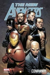 Brian Reed et Brian Michael Bendis - The New Avengers Tome 4 : Confiance.