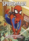 Paul Tobin et Matteo Lolli - Spider-Man Tome 1 : Les nouvelles aventures de Spidey !.