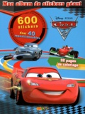  Disney Pixar - Cars - Mon album de stickers géants.