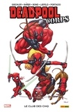 Rob Liefeld et Victor Gischler - Deadpool Corps Tome 1 : A-pool-calypse now.