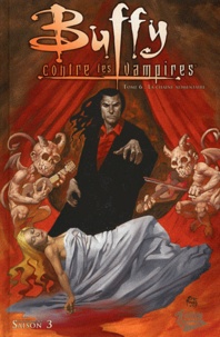 Christian Zanier et Christopher Golden - Buffy contre les vampires Saison 3 Tome 6 : La chaîne alimentaire.