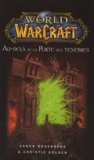 Aaron Rosenberg et Christie Golden - World of Warcraft  : Au-delà de la porte des ténèbres.