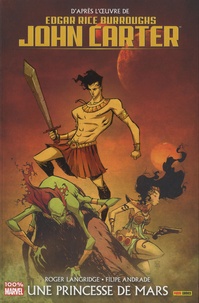 Edgar Rice Burroughs - John Carter - Une princesse de Mars.