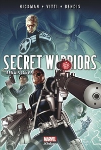 Jonathan Hickman et Alessandro Vitti - Secret Warriors Tome 3 : Renaissance.