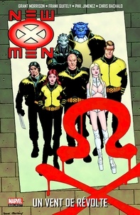Grant Morrison et Frank Quitely - New X-Men Tome 3 : Un vent de révolte.