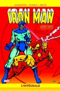 Archie Goodwin et Gerry Conway - Iron Man l'Intégrale  : 1970-1971.