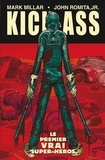 Mark Millar et John Romita Jr. - Kick-Ass T01 - Le premier vrai super-héros.