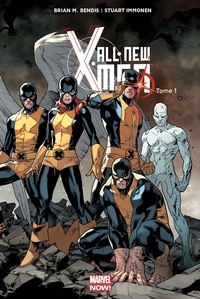 Brian Michael Bendis et Stuart Immonen - All New X-Men Tome 1 : X-Men d'hier.