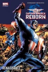 Ed Brubaker et Bryan Hitch - Captain America - Renaissance.