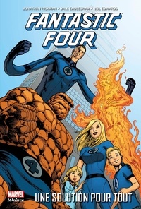 Jonathan Hickman et Dale Eaglesham - Fantastic Four  : Une solution pour tout.