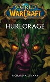 Christie Golden - World of Warcraft  : Hurlorage.