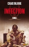 Craig DiLouie - Infection Tome 1 : .