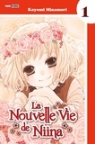 Koyomi Minamori - La nouvelle vie de Niina Tome 1 : .