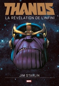 Jim Starlin et Andy Smith - Thanos - La révélation de l'infini.