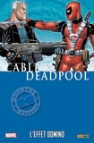 Fabian Nicieza et Reilly Brown - Cable & Deadpool  : L'effet Domino.