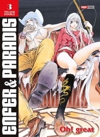  Oh ! Great - Enfer et Paradis Volume double 3 : .