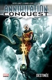 Dan Abnett et Andy Lanning - Annihilation Conquest  : Destinée.