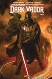 Kieron Gillen et Salvador Larroca - Star Wars - Dark Vador Tome 2 : Ombres et mensonges.