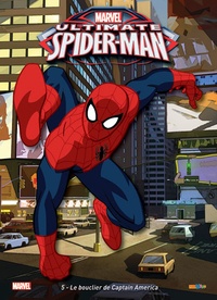  Panini - Ultimate Spider-Man Tome 5 : Le bouclier de Captain America.