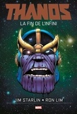 Jim Starlin et Ron Lim - Thanos  : The Infinity Finale.