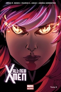 Brian Michael Bendis et Andrea Sorrentino - All New X-Men Tome 8 : .