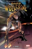 Daniel Way et Marjorie Liu - Dark Wolverine Tome 1 : Le prince.