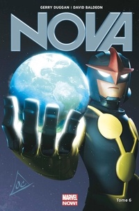 Gerry Duggan et David Baldeon - Nova Tome 6 : Retrouvailles.