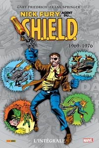 Gary Friedrich et Frank Springer - Nick Fury, agent du S.H.I.E.L.D. Tome 3 : L'intégrale : 1969-1976.