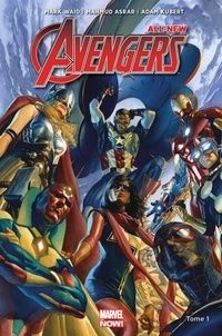 Mark Waid et Mahmud Asrar - All-New Avengers Tome 1 : Rassemblement !.