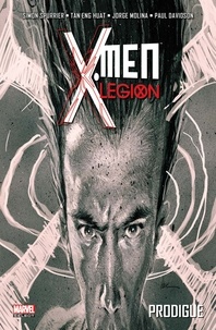 Simon Spurrier et Tan Eng Huat - X-Men : Légion Tome 1 : Prodigue.