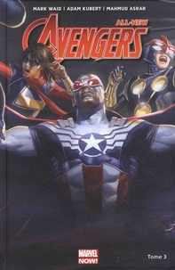 Mark Waid et Adam Kubert - All-New Avengers Tome 3 : Une vision du futur.