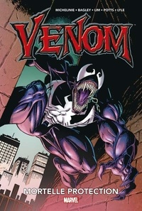 David Michelinie et Mark Bagley - Venom - Mortelle protection.