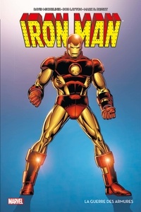 David Michelinie et Bob Layton - Iron Man  : La guerre des armures.