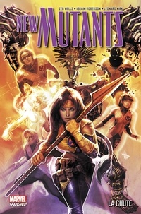 Zeb Wells et Ibraim Roberson - New Mutants Tome 2 : La chute.