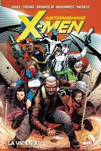 Charles Soule et Jim Cheung - Astonishing X-Men  : La vie en X.