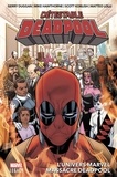 Gerry Duggan et Mike Hawthorne - Détestable Deadpool Tome 3 : L'univers Marvel massacre Deadpool.