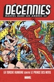 Bill Everett et Carl Burgos - Décennies : Marvel dans les Années 40 - La Torche humaine contre le Prince des mers.