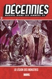 Doug Moench et Gerry Conway - Marvel dans les années 70 - La légion des monstres.
