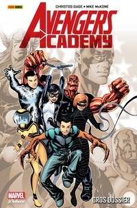 Christos Gage - Avengers Academy (2010) T01 - Gros dossier.