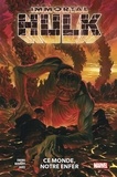 Al Ewing et Joe Bennett - Immortal Hulk Tome 3 : Ce monde, notre enfer - Avec les jaquettes des Tomes 1 et 2 afin d'harmoniser la collection.