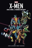 Chris Claremont et Brent Anderson - X-Men  : Dieu crée, l'Homme détruit.
