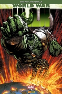 Greg Pak et Peter David - World War Hulk.