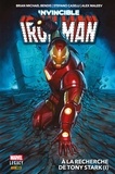 Brian Michael Bendis - Invincible Iron Man Legacy T01 - À La Recherche De Tony Stark (I).