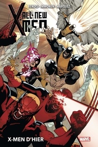 Brian Michael Bendis et Stuart Immonen - All-New X-Men Tome 1 : X-Men d'hier.