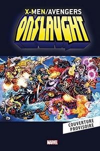 Scott Lobdell et Jeph Loeb - X-Men/Avengers Onslaught.