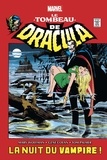 Marv Wolfman et Gene Colan - Le tombeau de Dracula Tome 1 : La nuit du vampire !.