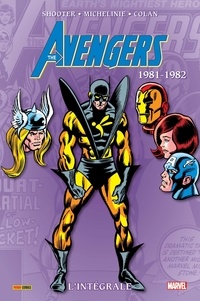 Jim Shooter et David Michelinie - The Avengers : L'intégrale  : 1981-1982.
